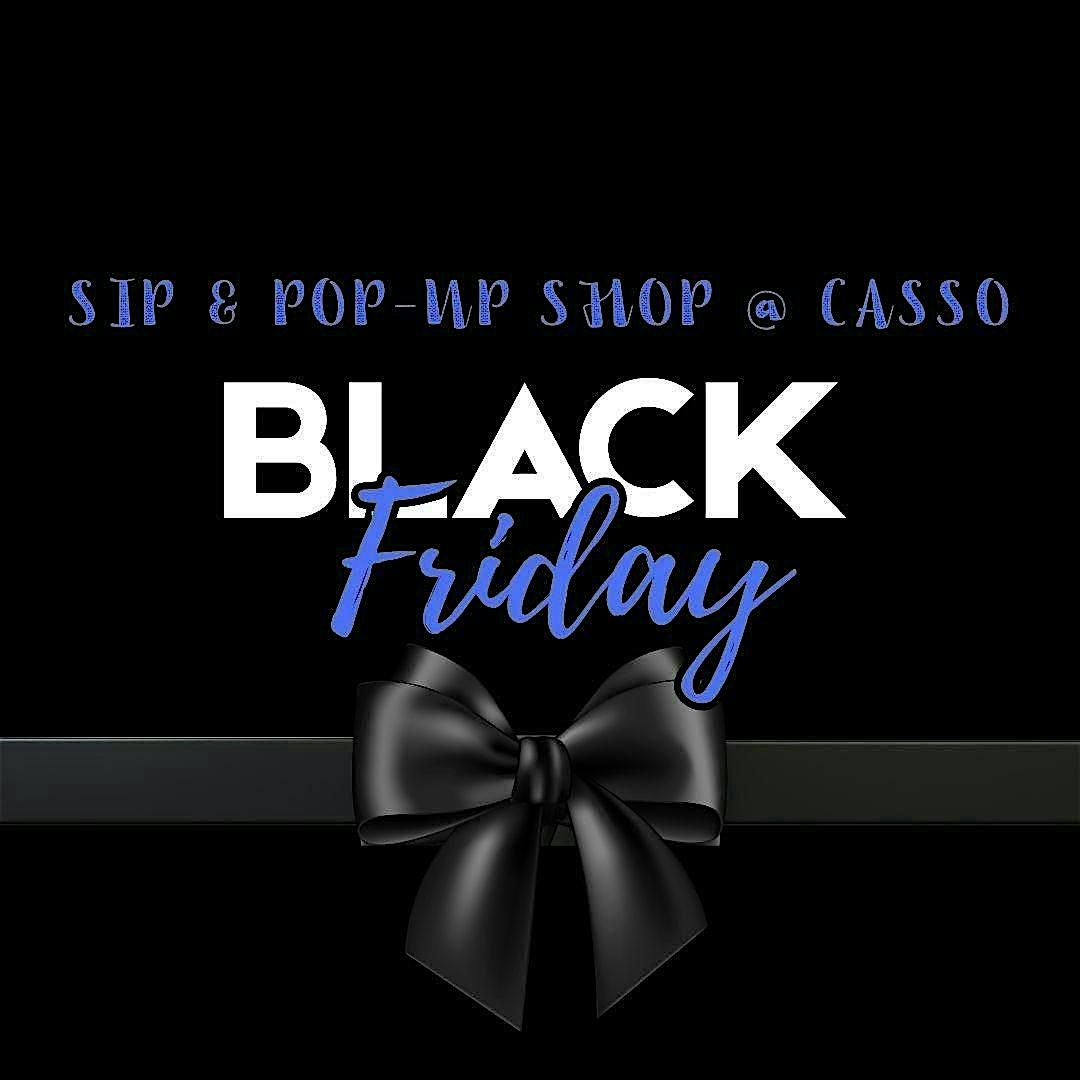 CASSO Blk Friday Pop-Up  Sip & Shop Support Black Business & Youth Vendors, 28 November | AllEvents