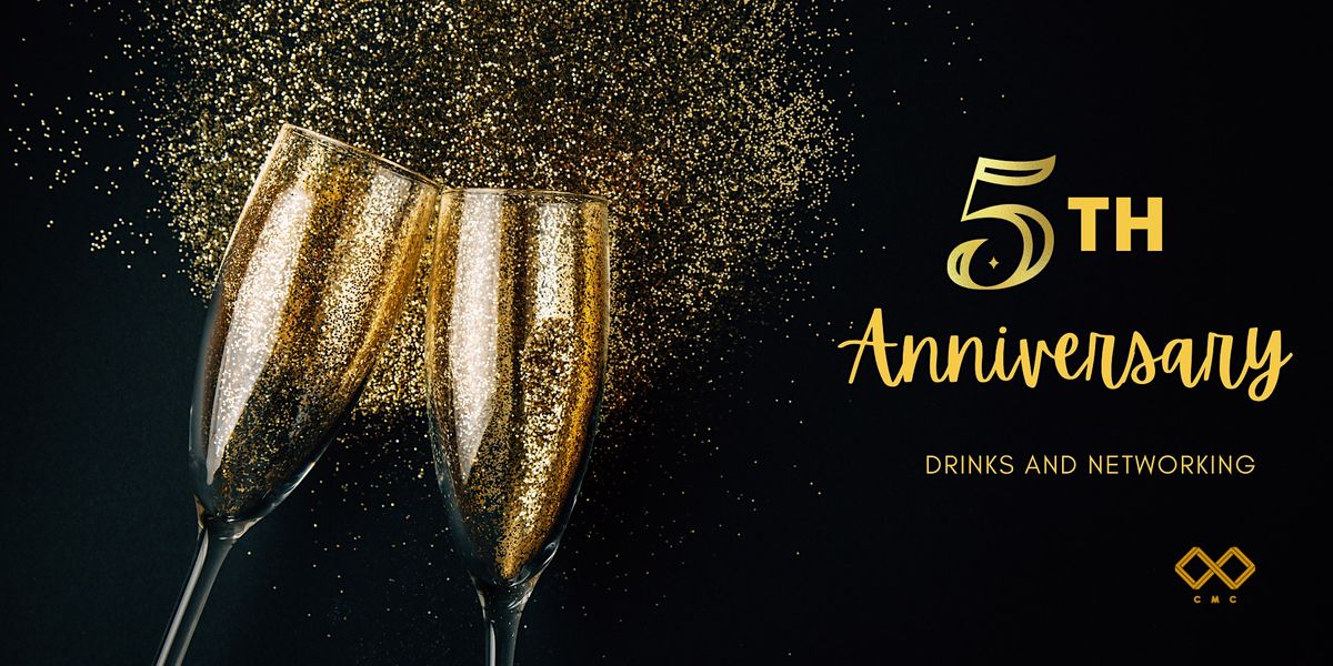 5th Anniversary Drinks and Networking