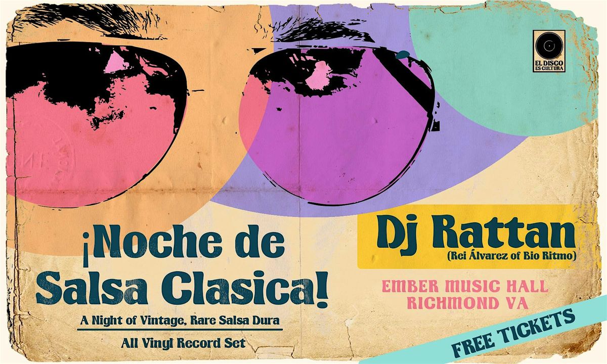 Dj Rattan Dj Rattan of Bio Ritmo Presents ¡Noche de Salsa Clásica!, Ember Music ...
