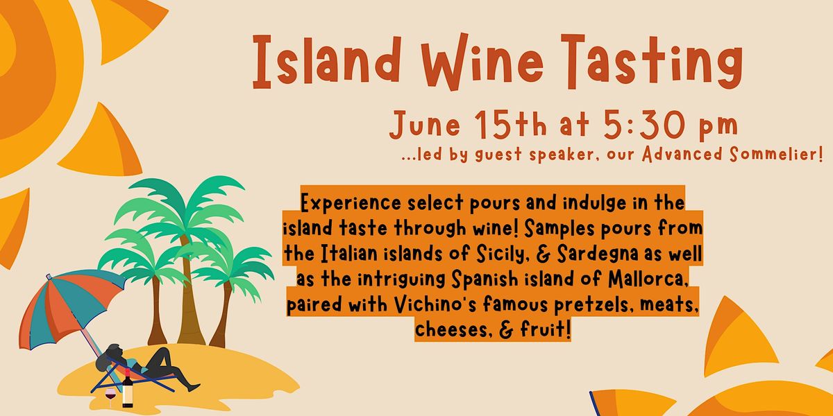 Taste of the Islands Wine Tasting.. with Special Guest Speaker
