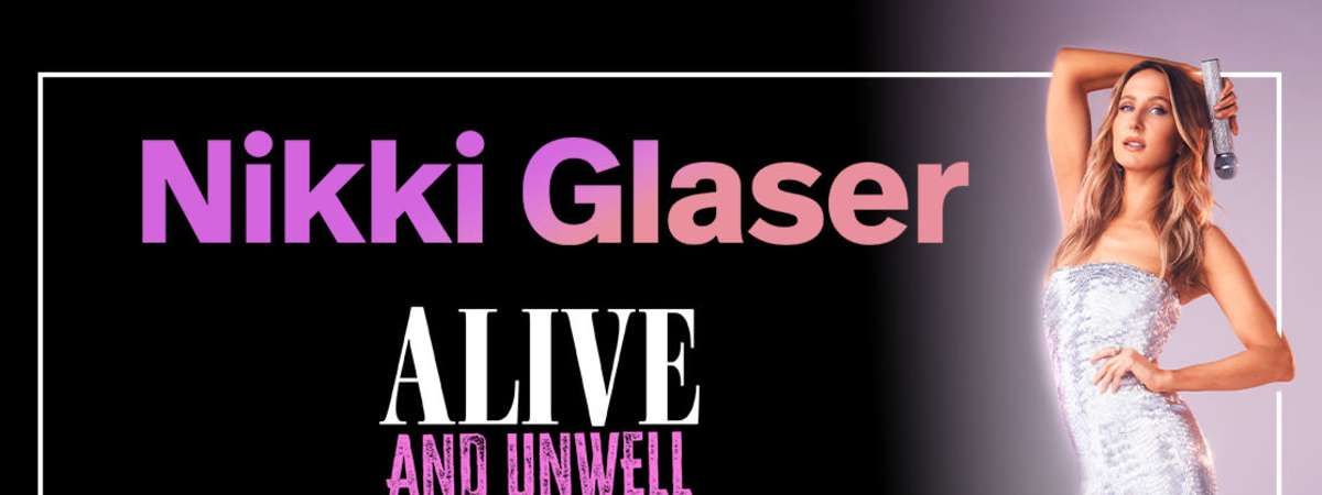 Nikki Glaser, Alive And Unwell Tour | Event in Chicago | AllEvents