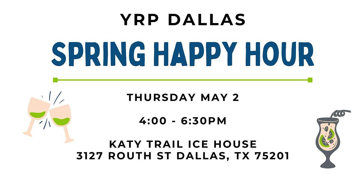YRP Dallas Spring Happy Hour, Katy Trail Ice House, Dallas, 2 May 2024