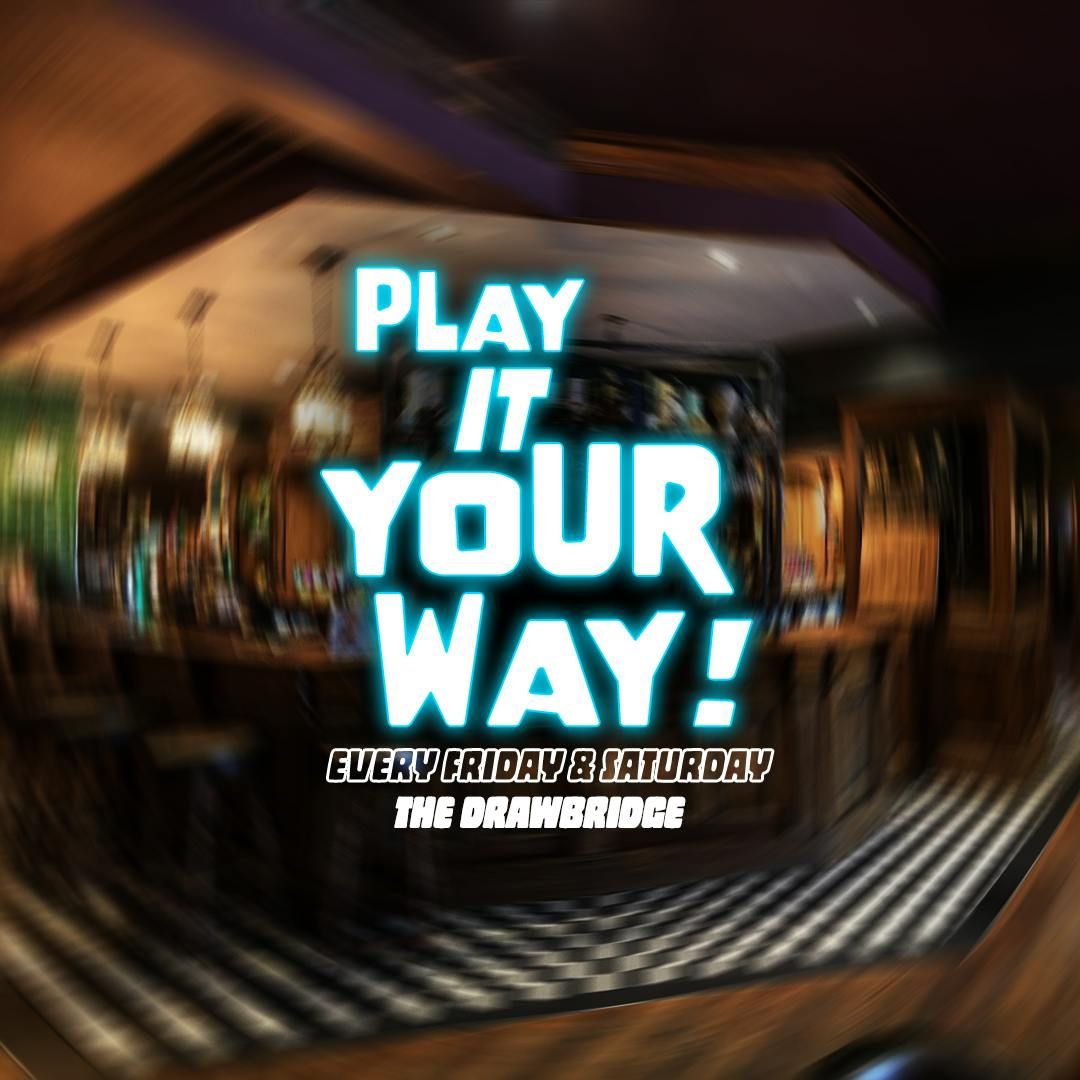 PLAY IT YOUR WAY - Kareoke at The Drawbridge, 16 August | Event in Bristol | AllEvents