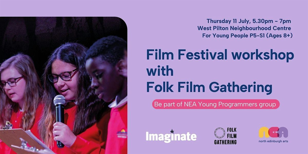 Film Festival with Folk Film Gathering (Ages 8+), West Pilton