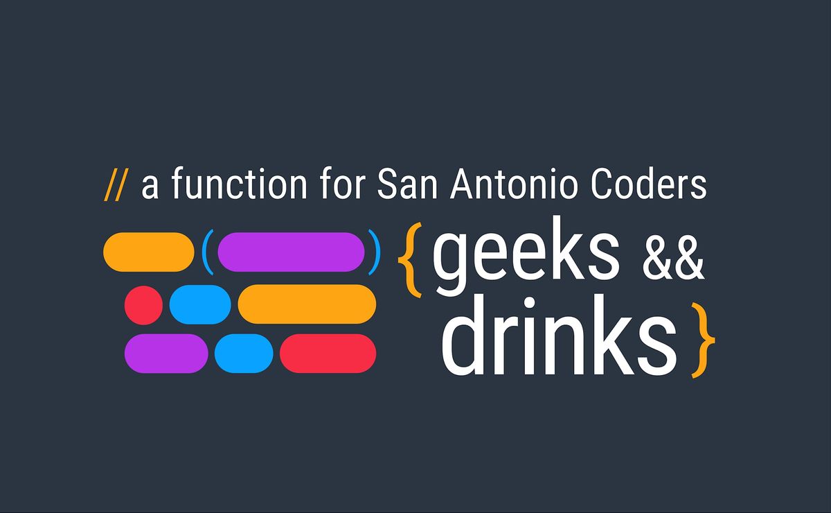 Geeks and Drinks Developer Meetup | Event in San Antonio | AllEvents