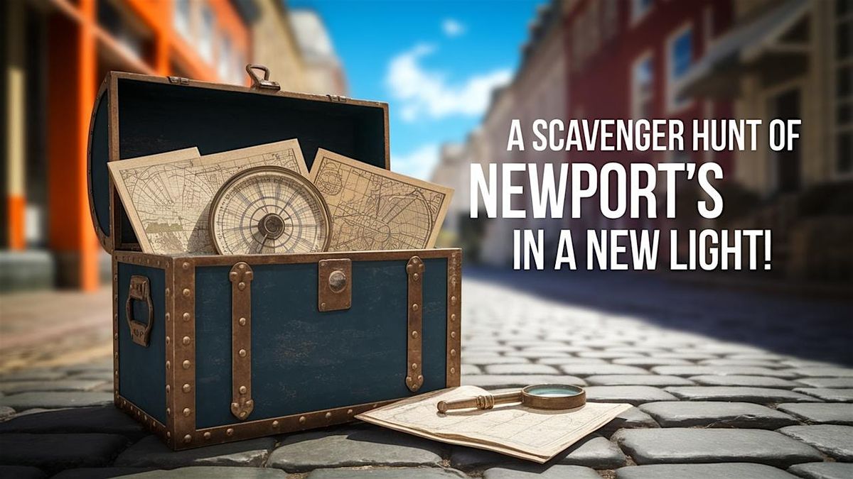 Amazing Scavenger Hunt! - Newport’s History in a New Light | Event in Newport | AllEvents
