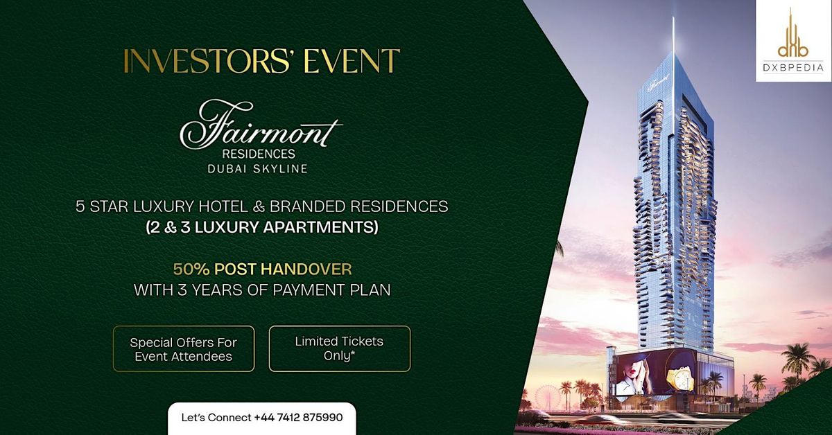 Top Investors networking event in Dubai ft. Fairmont Residencies