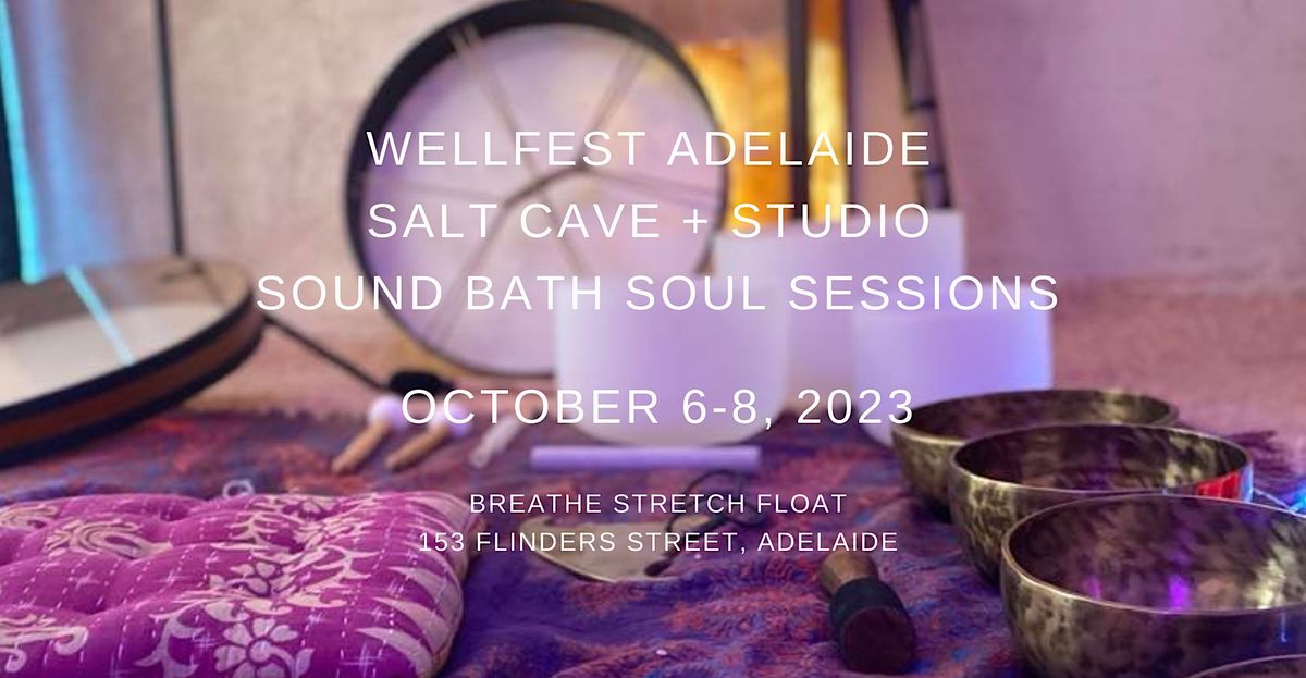 WellFest Adelaide Salt Cave + Studio Sound Bath Soul Sessions, Breathe ...