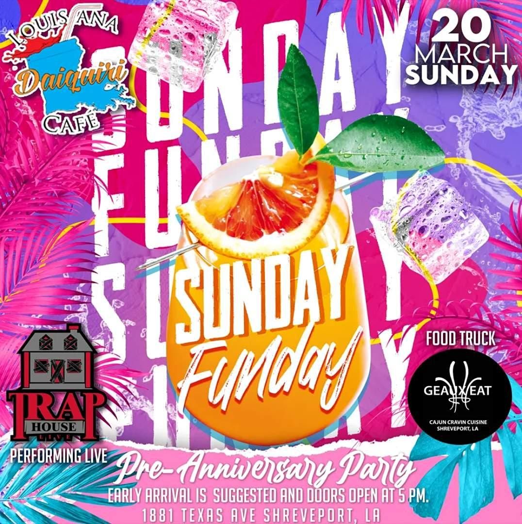 SUNDAY FUNDAY PreAnniversary Party featuring Trap House Live
