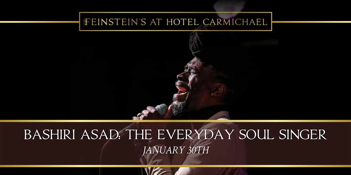 BASHIRI ASAD: The Everyday Soul Singer, 30 January | Event in Carmel | AllEvents