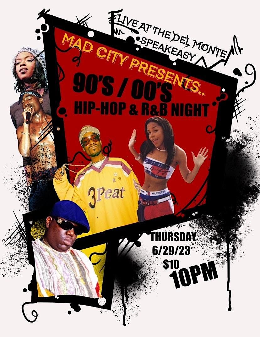 90s Hip Hop Radio Station Los Angeles Mad City Presents.. 90s/00s Hip-Hop and R&B Night, Townhouse Venice