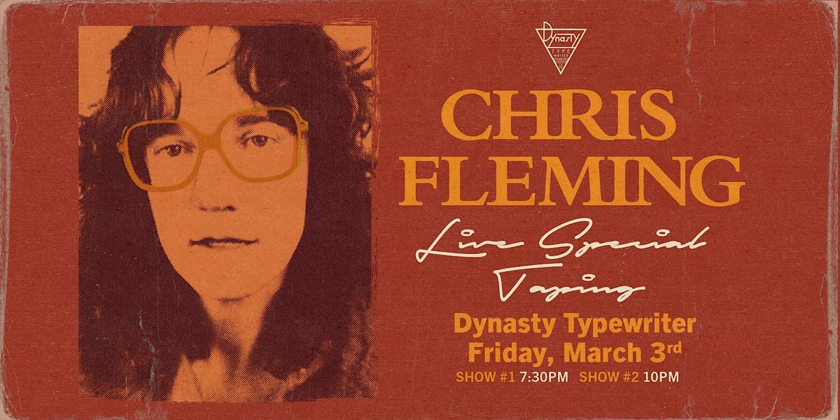 Chris Fleming Live Special Taping, Dynasty Typewriter at The Hayworth, Los Angeles, 3 March