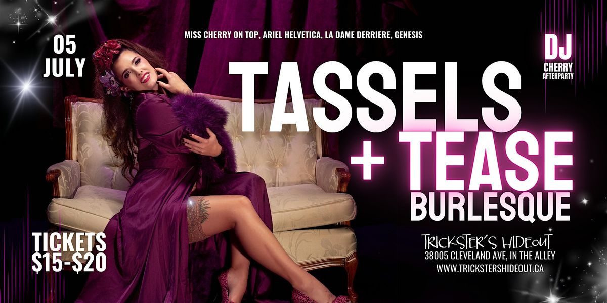 TASSELS + TEASE BURLESQUE, Trickster's Hideout, HalfAve, Squamish, BC