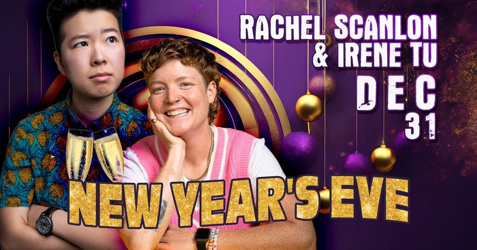 Irene Tu: NYE in San Diego with Rachel Scanlon (Mic Drop Comedy), Mic ...
