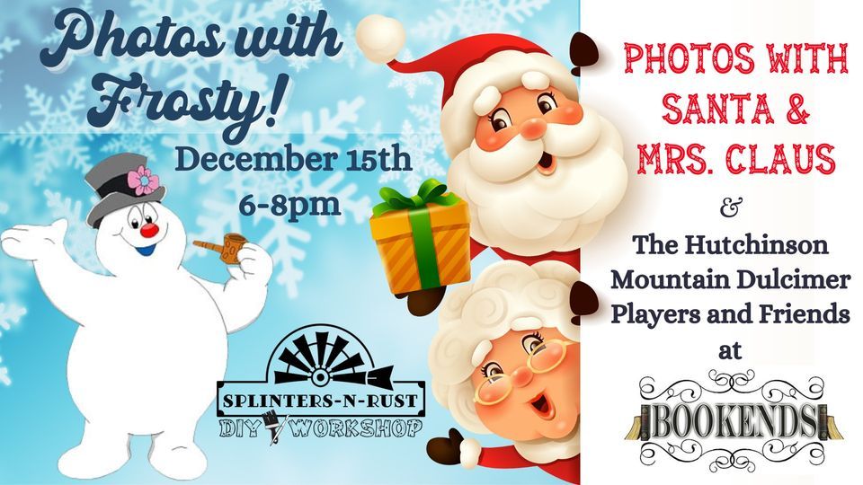 Photos with Santa, Mrs. Claus & Frosty! , Bookends, Hutchinson