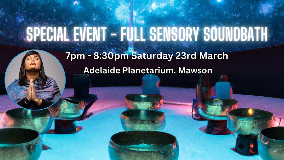 SPECIAL EVENT - 90 min Sound bath @ ADELAIDE PLANETARIUM, Adelaide ...