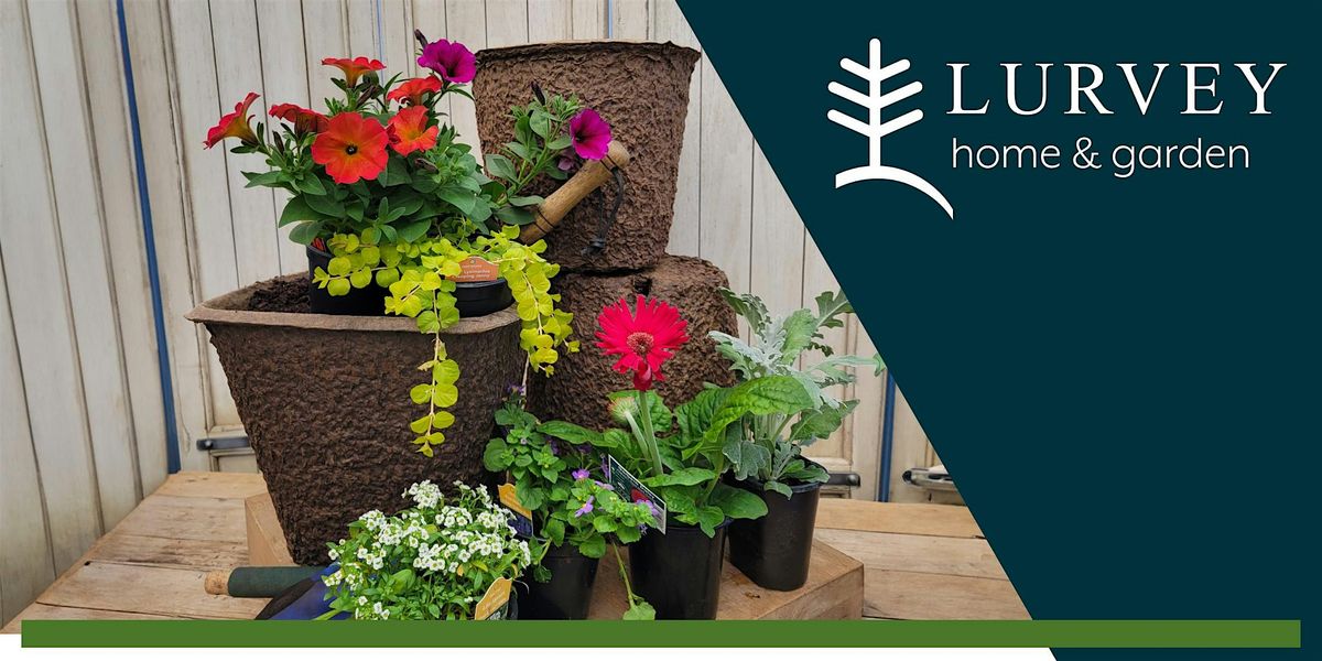 HandsOn Summer Container Potting Class Afternoon, Lurvey Home