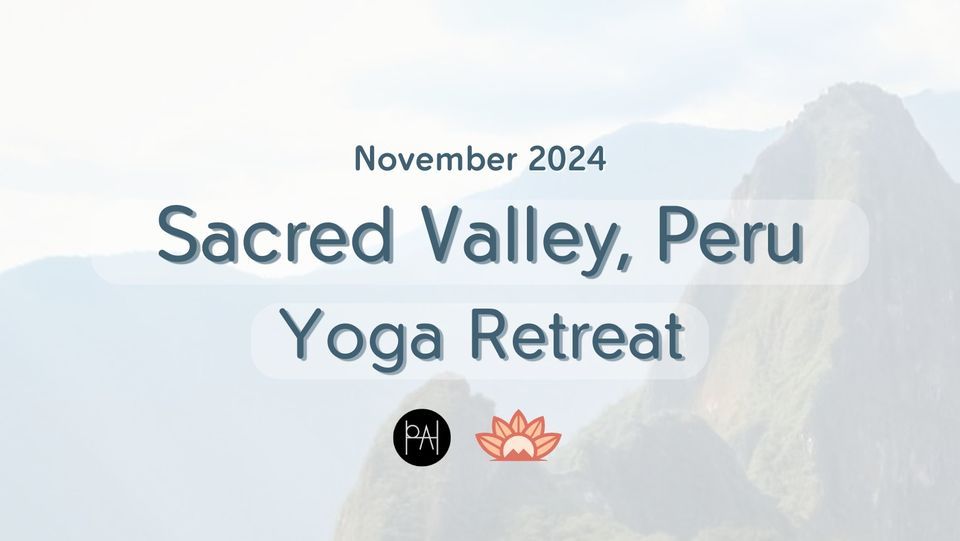 Sacred Valley Yoga Retreat 2024, Sacred Valley Peru, Yanahuara