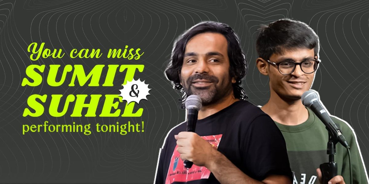 You Can Miss Sumit & Suhel performing tonight! | Event in New Delhi | AllEvents