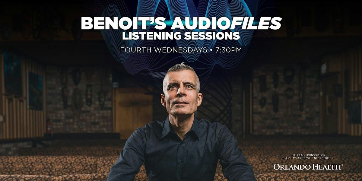 Art & Wellness: Benoit's AudioFiles Listening Sessions | Event in Orlando | AllEvents
