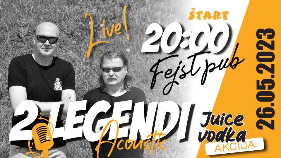 2 LEGENDI // LIVE // 26.5.2023 // @FEJST PUB | Event in Ljubljana | AllEvents.in