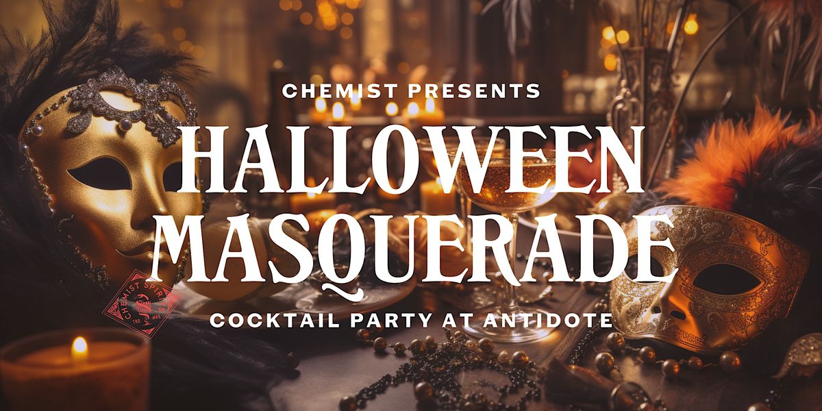 Halloween Masquerade at Antidote Cocktail Lounge!, Antidote at Chemist