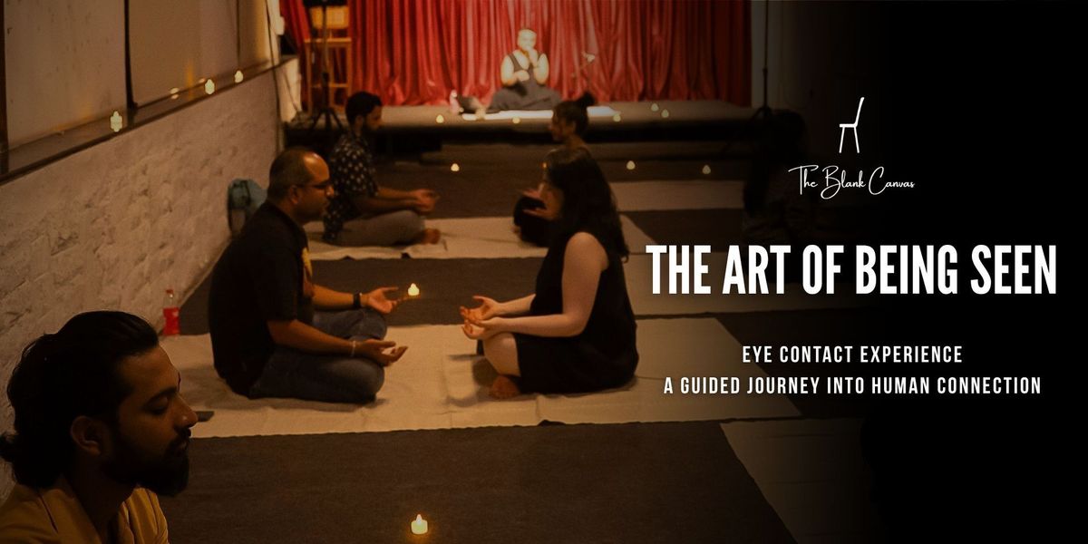 The Art of Being Seen