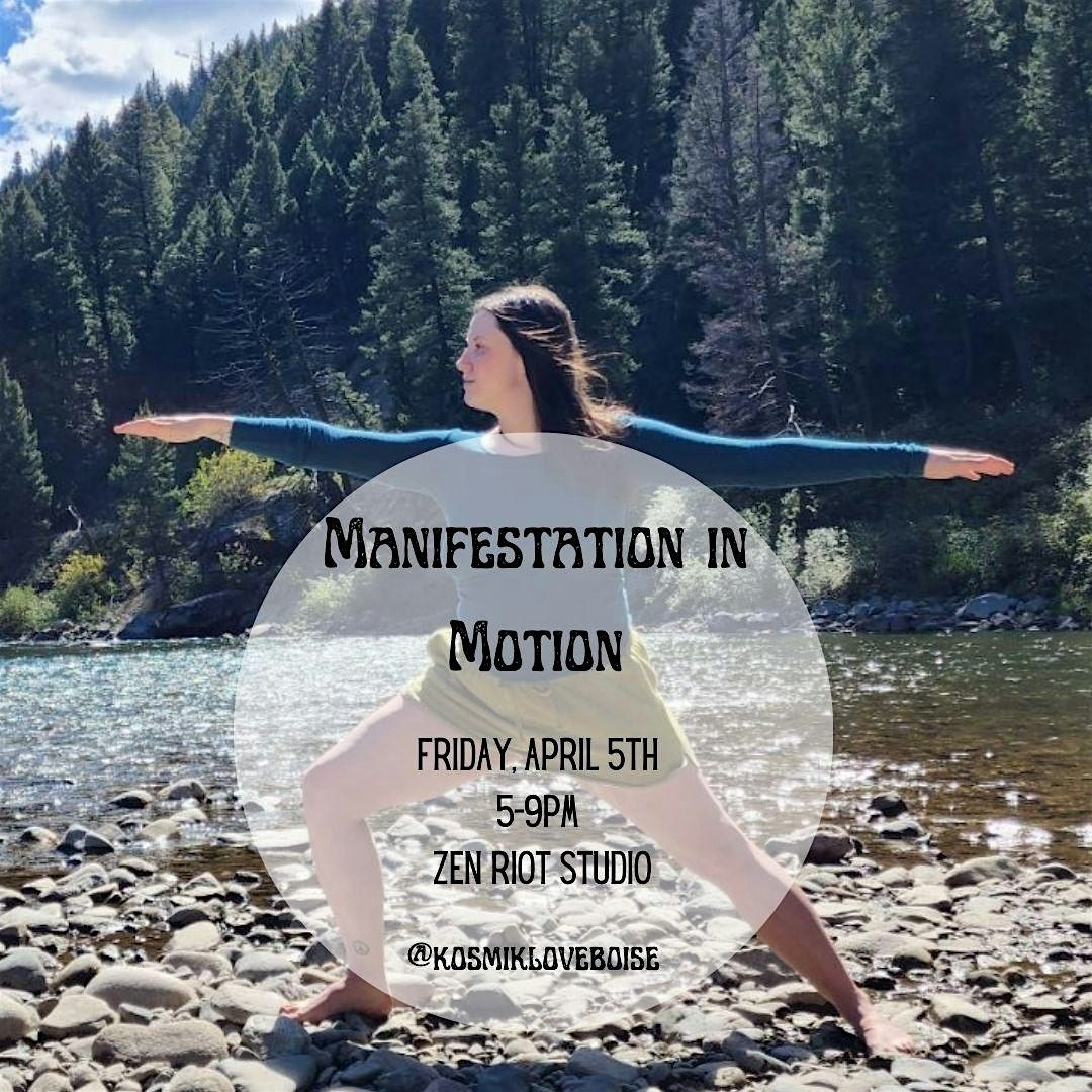 Manifestation in Motion, Zen Riot Yoga & Wellness Studio, Boise, 5 ...