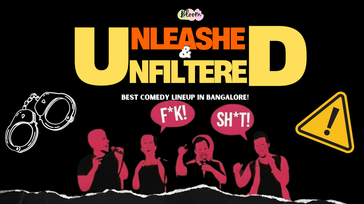 Unleashed &amp; Unfiltered, HSR, 5 December | Event in Bangalore | AllEvents