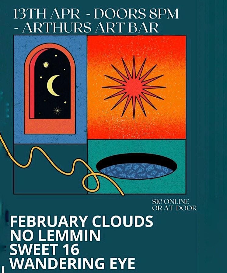 February Clouds, No Lemmin, Sweet 16 and Wandering Eye Arthur Art Bar