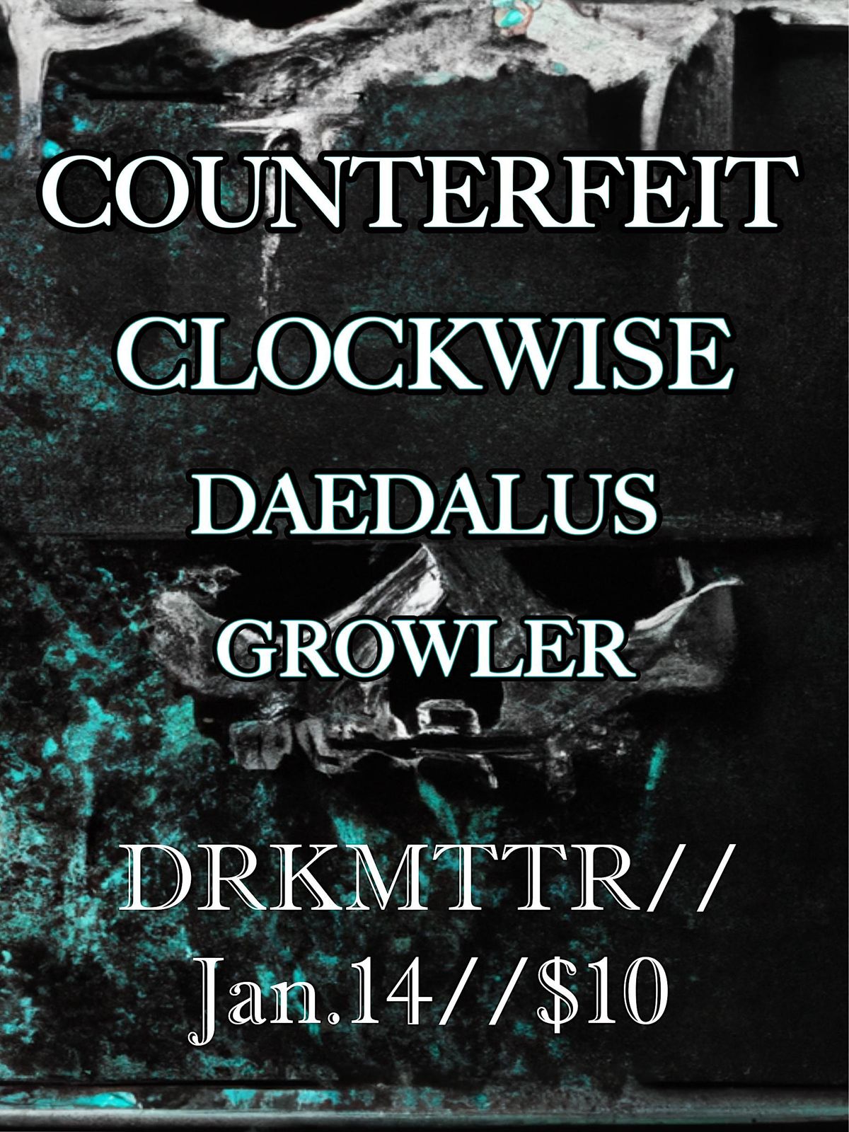 Counterfeit, Clockwise, Daedulus and Growler at DRKMTTR, DRKMTTR