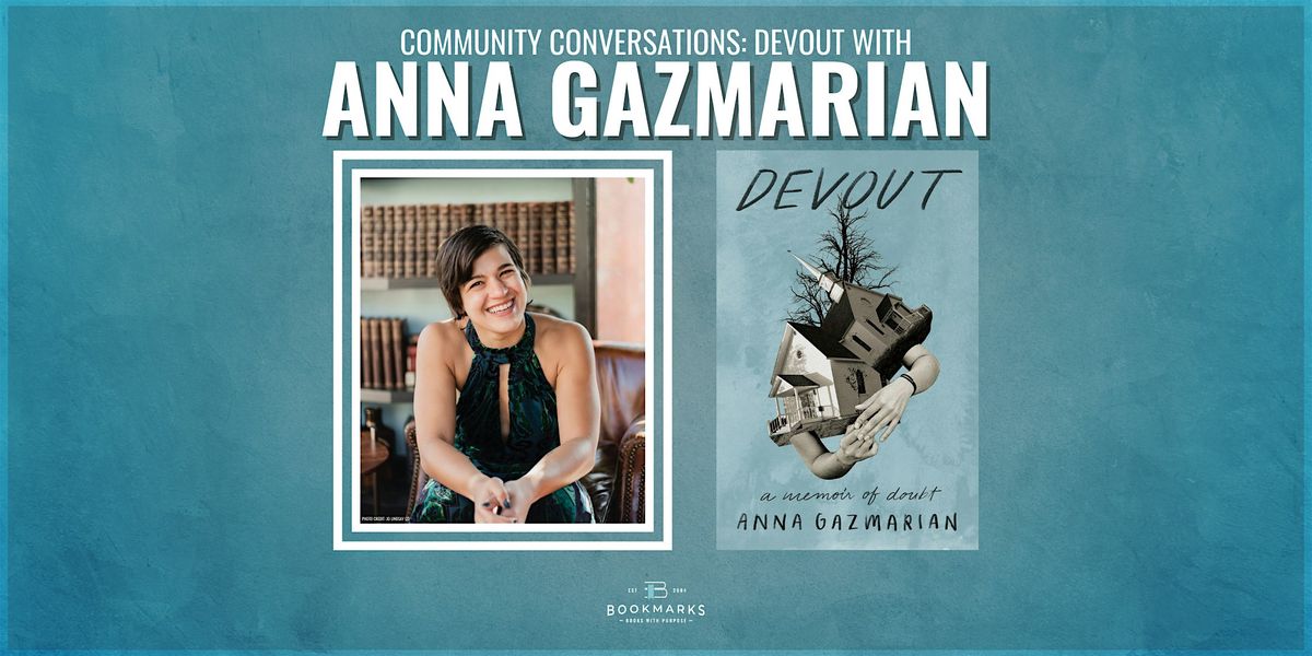 DEVOUT: A Community Conversation with Anna Gazmarian, Bookmarks ...
