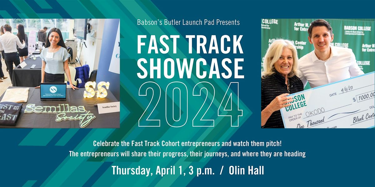 Fast Track Showcase 2024, Olin Hall, 3 Babson College Dr, Wellesley, MA  02457, Babson Park, 11 April 2024 | AllEvents.in