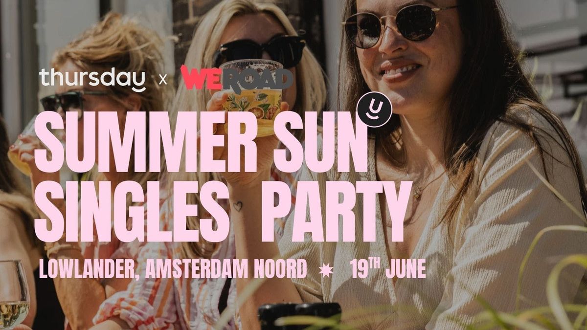 Thursday | Summer Sun Singles Party x WeRoad | Lowlander , 19 June | Event in Amsterdam | AllEvents