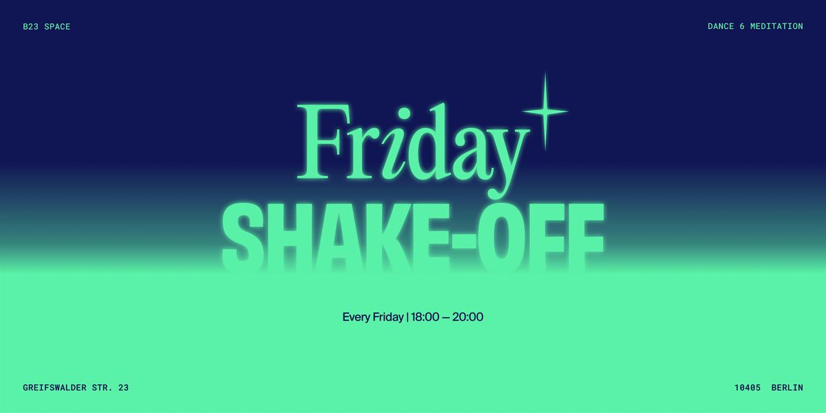 Friday Shake Off | Dance & Meditation | Event in Berlin | AllEvents