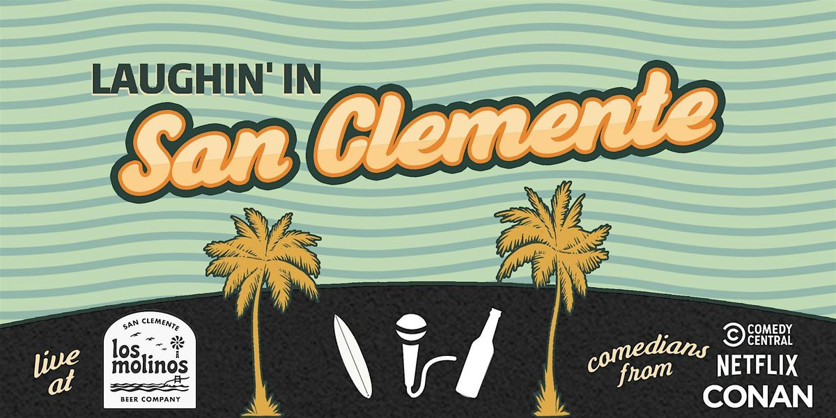 Laughin' in San Clemente Comedy Show | Event in San Clemente | AllEvents