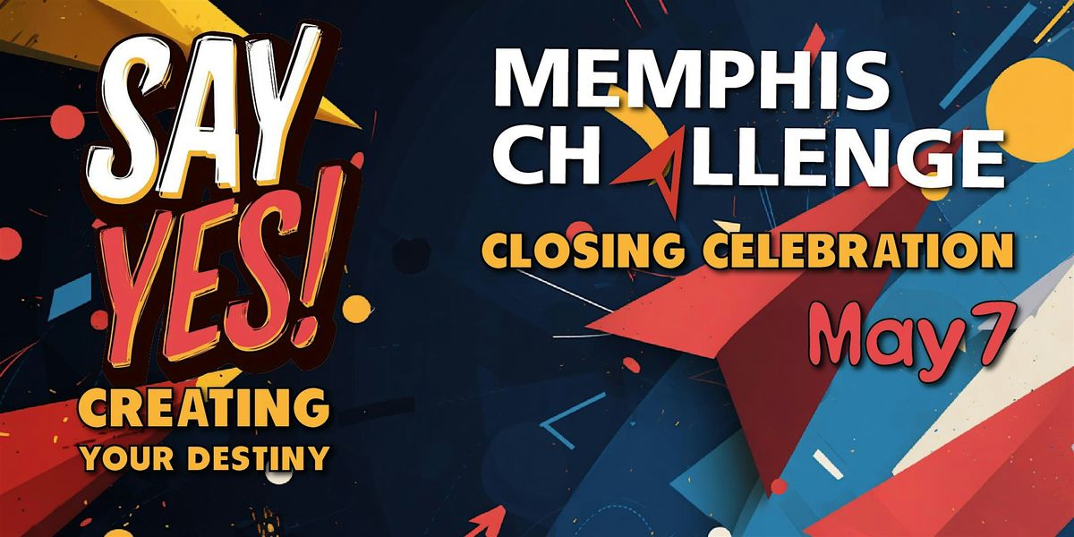 Memphis Challenge 2025 Closing Celebration, 7 May | Event in Memphis | AllEvents
