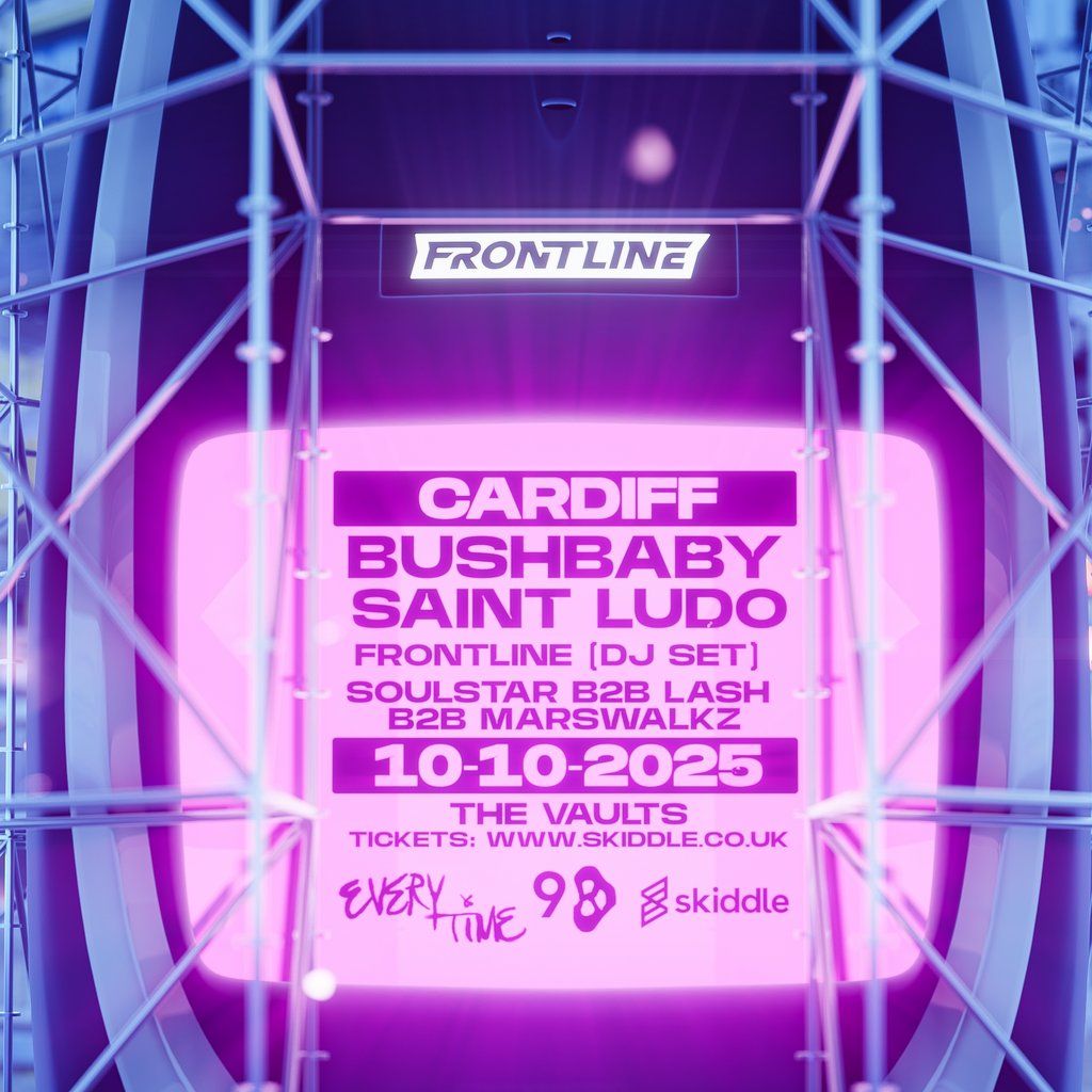Frontline x 98: Every Time - Bushbaby, Saint Ludo + Support, 10 October | Event in Cardiff | AllEvents