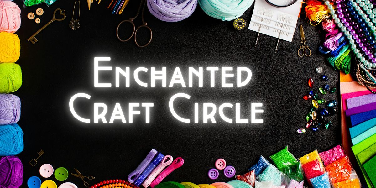 Enchanted Craft Circle! | Event in Savannah | AllEvents