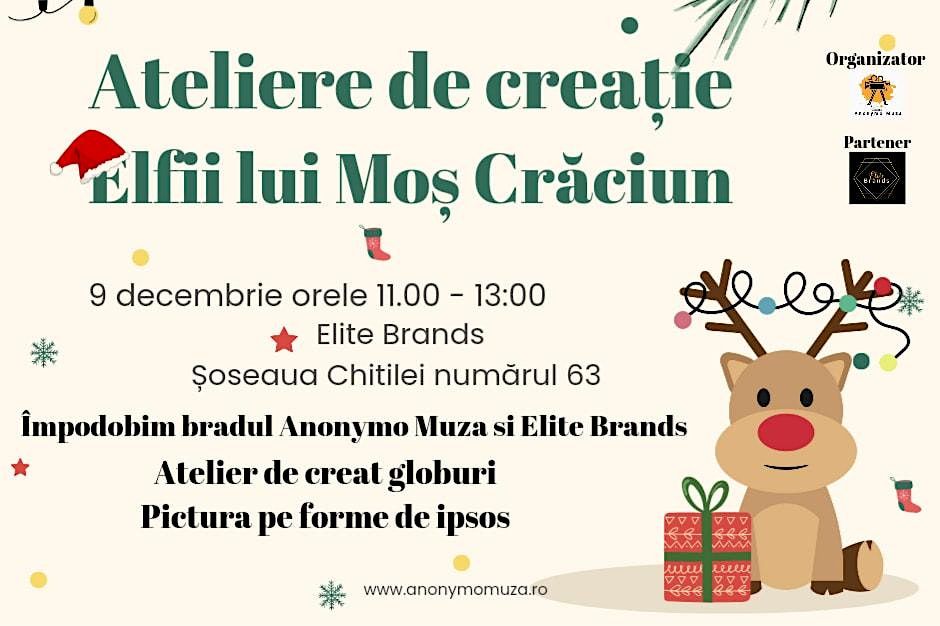 Ateliere de creatie Elfii lui Mos Craciun, Elite Brands, București, 9 ...