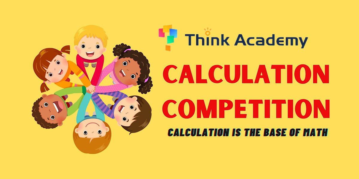Think Academy Calculation Competition for K-G5, October 12 2023 ...