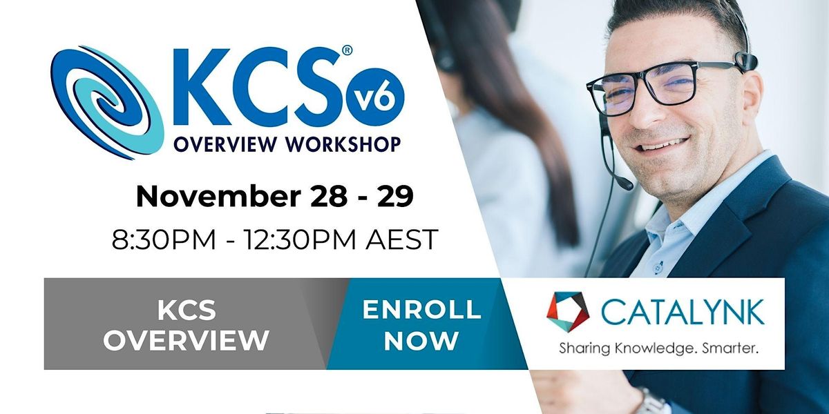 Knowledge Centered Service Kcs V6 Overview Workshop November 28 To November 29 Online Event Knowledge Centered Service Kcs V6 Overview Workshop November 28 To November 29 Online Event