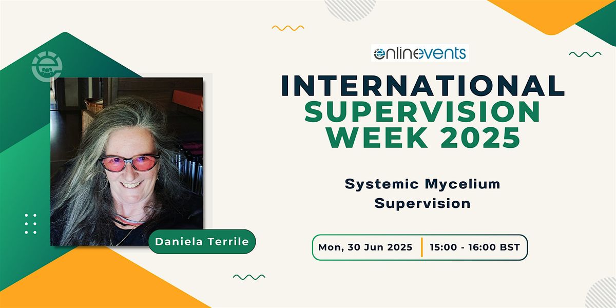 Systemic Mycelium Supervision - Daniela Terrile, 30 June | Online Event | AllEvents
