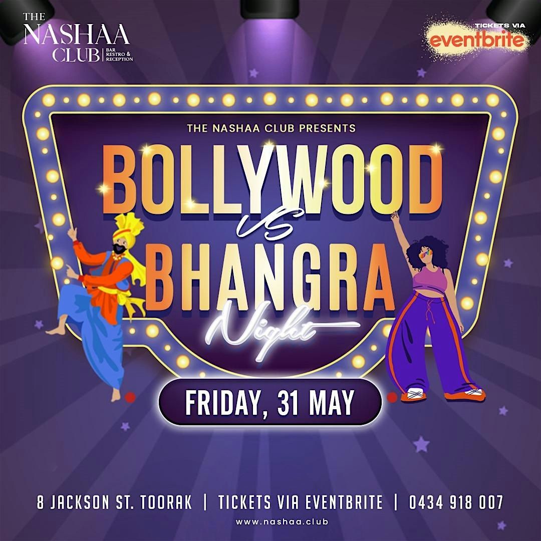 Bollywood VS Bhangra Night, The Nashaa Club, Toorak, 31 May 2024 ...