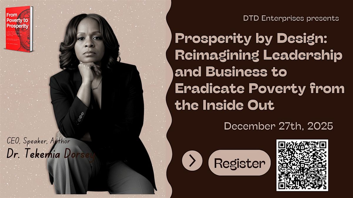 Prosperity by Design: Reimagining Leadership and Business to Eradicate Pove, 27 December | Event in Perry Hall