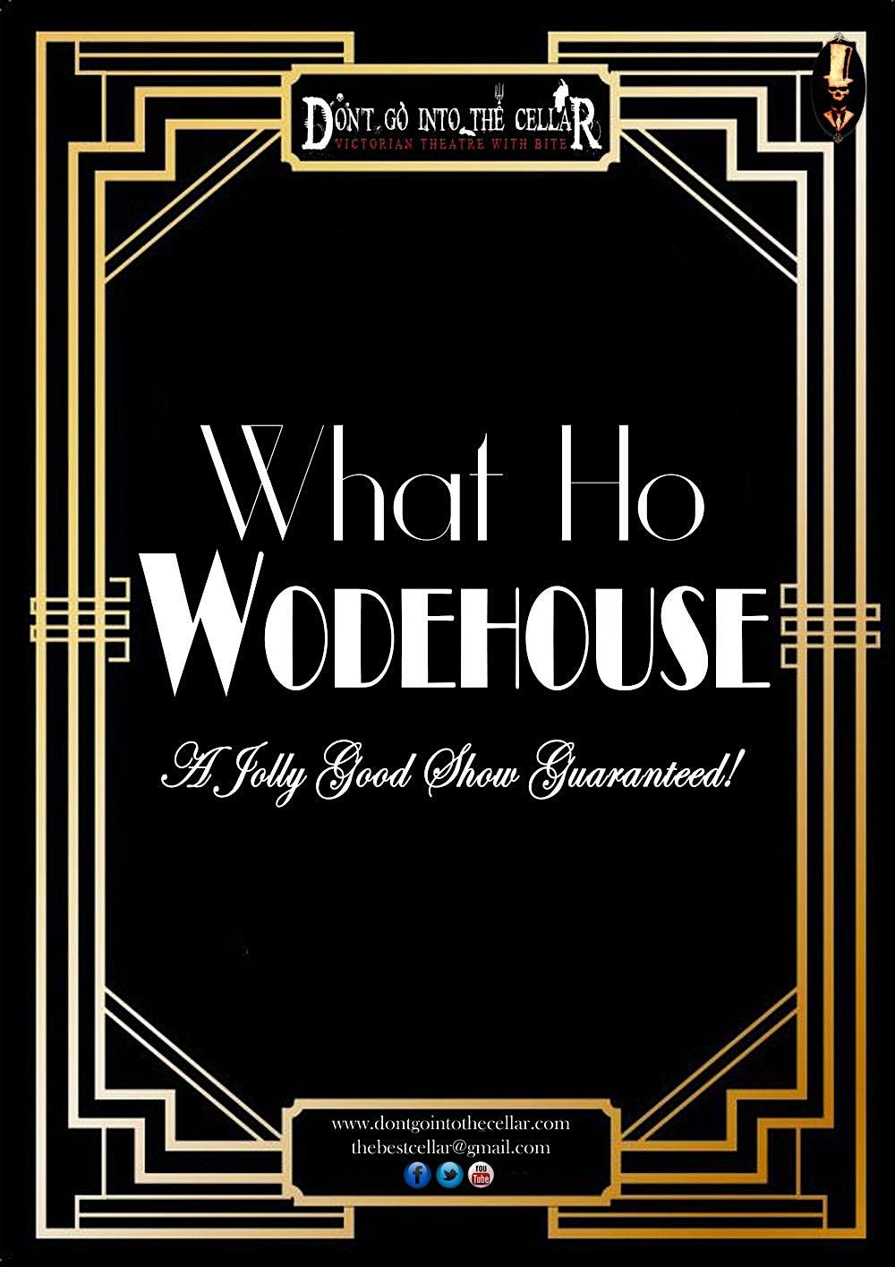 Dont go into the cellar what ho wodehouse tea house theatre london