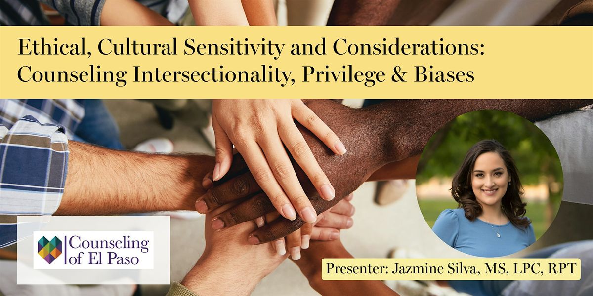 Ethical, Cultural Sensitivity and Considerations: Counseling ...