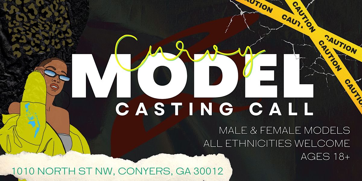 Open Model Casting Call, 1010 N St NW, Conyers, 14 May 2023 AllEvents.in