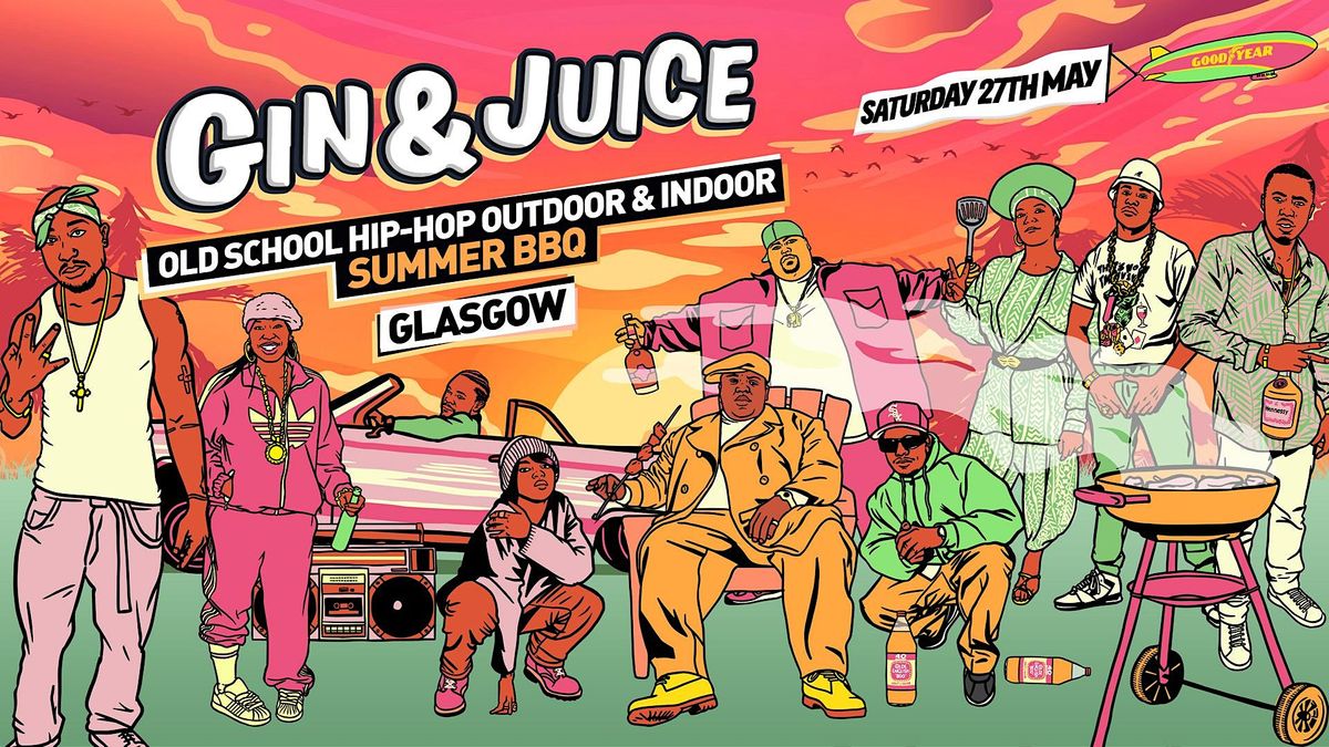 Gin & Juice Old School HipHop Outdoor & Indoor Summer BBQ Glasgow