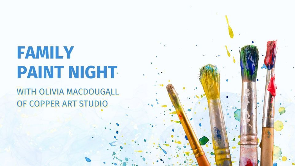 Family Paint Night , Community STEAM AcademyXenia, February 9 2024
